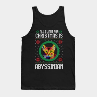 All I Want for Christmas is Abyssinian - Christmas Gift for Cat Lover Tank Top